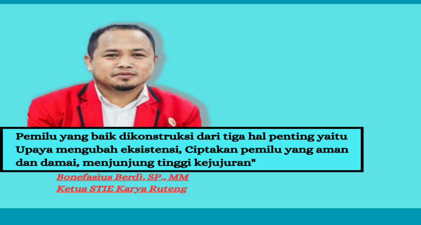 Saatnya Memilih untuk Masa Depan Indonesia yang Lebih Baik; Catatan Ketua STIE Karya Ruteng